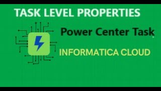 IICS Example 46: Power Center Task in Task level properties of IICS