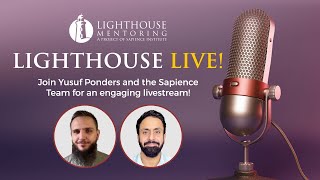 Lighthouse Live! | Join Hamza Tzortzis, Yusuf Ponders and the Sapience team!