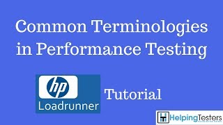 Common Terminologies in Performance Testing - Loadrunner Tutorial 3