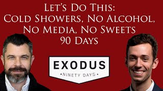 Cold Showers, No Alcohol, No Media, No Sweets: Exodus 90. Let's do this!