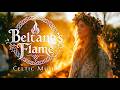 Beltane's Flame | Ethereal Celtic Music for Ritual, Fire & Renewal | World Music