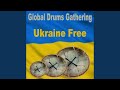 Global Drums Gathering for Ukraine (Shamanic Drum Circle of Freedom Meditation)