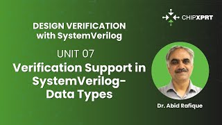 DV - SystemVerilog Unit 9 : Verification Support in SystemVerilog - Data Types