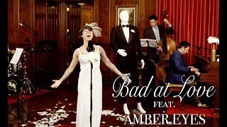 Bad At Love - Halsey (Runaway Jazz Bride Cover) ft. Amber Eyes