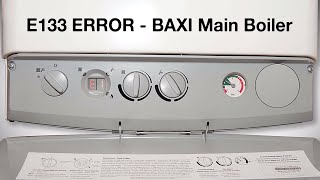 Baxi Main Boiler - E133 ERROR