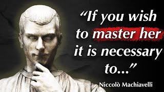 Niccolo Machiavelli Quotes and Philosophy that prove he was the prince of politics