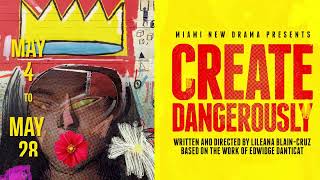 MiND presents... CREATE DANGEROUSLY