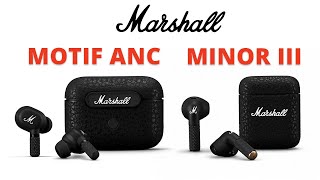 Marshall Motif ANC - Their First ANC Earbuds \u0026 Marshall Minor III Impression