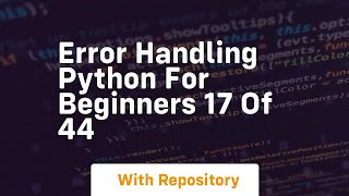 error handling python for beginners 17 of 44
