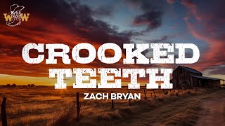 Zach Bryan - Crooked Teeth (Lyrics)