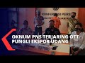 Detik-Detik Oknum PNS Pelaku Pungli Ekspor Udang di Batam Terjaring OTT