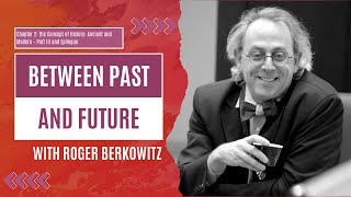 Between Past and Future (Chapter 2: The Concept of History: Ancient and Modern – Part III)