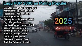 Nostalgia Lagu POP 2000 an Paling Populer ll Kangen Band, Armada