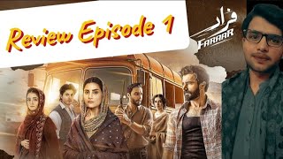 How was the first Episode of FARAAR | Review Ep 1 | Green Entertainment | Drama Hay Hat Kay