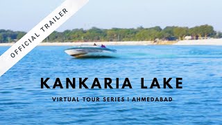 Virtual Tour Series of Ahmedabad | Trailer | Kankaria Lake | MeriCity