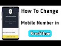 how to change mobile number in kreditbee | kreditbee me mobile number kaise change kare