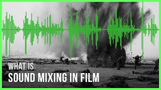 What Is Sound Mixing In Film | Film Sound Design and Sound Editing