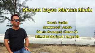 Justin - Meruan Sayau Meruan Rindu