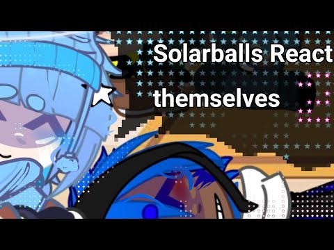 Solarballs React To Themselves Part2 Youtube Solarballs React To Themselves Part2 Youtube