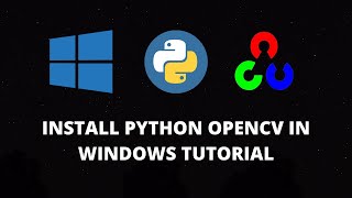Python OpenCV with Windows 10 installation