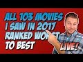 All 103 Movies I Saw in 2017 Ranked Worst to Best!