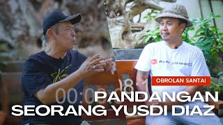 WAYAN SETIAWAN || OBROLAN SANTAI  bersama YUSDI DIAZ