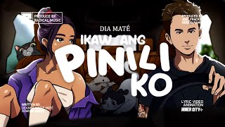 dia maté - Ikaw Ang Pinili Ko (Official Lyric Video)