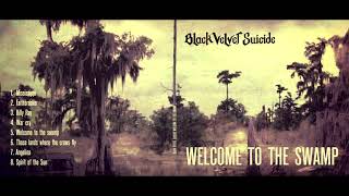 Black Velvet Suicide - 06 - Those Lands Where Crows Fly (Welcome To The Swamp)