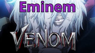 My hero academia - shigaraki (AMV) venom (Eminem) Halloween special