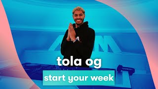 MNM Party: Tola OG - Start Your Week