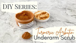 DIY Turmeric Arbutin Underarm Brightening Scrub | Brighten Underarms \u0026 Dark Spots | Natural Wonders