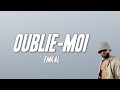 Emkal - Oublie-moi (Paroles)