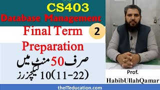 CS403 midterm preparation, Final Term Preparation | cs403 Short Lectures | Database System 11-22