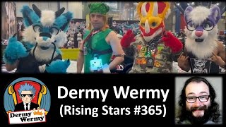 My Thoughts on Dermy Wermy (Rising Stars #365)