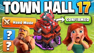 TOWN HALL 17 Confirmed - New Hard Mode, TH17 Details & Major 2024 Updates in Cla
