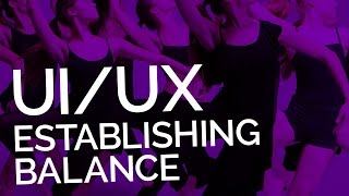 Advanced Design Tutorial:  UIUX and Establishing Balance