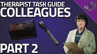 Colleagues Part 2 - Therapist Task Guide - Escape From Tarkov