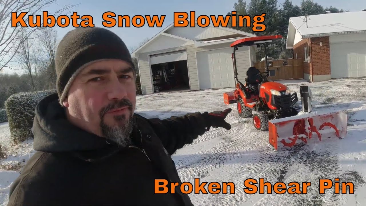 Kubota Snow Blowing And Shear Pin Breakdown - YouTube