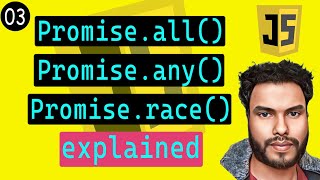 #03 Promise Methods in JavaScript | Promise.all, Promise.any, and Promise.race