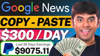 Easiest way to Earn $300/Day Using Google News! (Step by Step Guide) Make Money Online in 2024