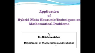 (Seminar 62) Application of Hybrid Meta Heuristic Techniques on Mathematical Problems