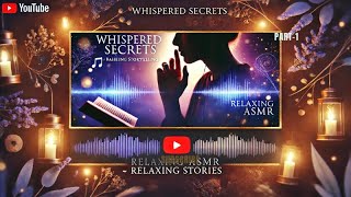 Whispered Secrets | The Most Relaxing ASMR Storytelling Session | Whispered ASMR | Relaxing Stories