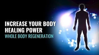 Increase Your Body Healing Power | Full Restore Your Energy Body | Whole Body Regeneration 528 Hz