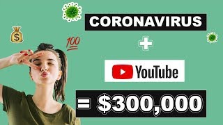 (NEW) MAKE $300,000 On YouTube And CoronaVirus Without Making Videos - Make Money Online