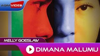 Melly Goeslaw - Dimana Malumu