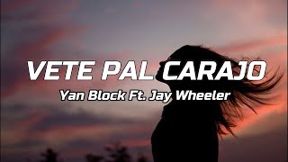 Vete Pal Carajo (Yan Block Ft. Jay Wheeler) - LETRA