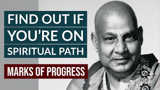 Are We Advancing in Spiritual Path? How to know? || Swami Sivananda on Marks of Spiritual Progress