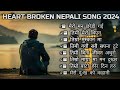 Heart Broken Nepali Songs 2024 by Hamro Tunes | Best Nepali Sad Songs | Trending Nepali Breakup Hits