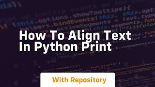 how to align text in python print