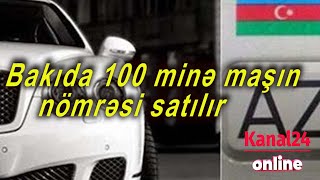 Bakıda 100 minə maşın nömrəsi satılır